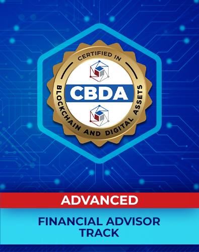 CBDA - Certified In Blockchain and Digital Assets - Advanced Financial Advisor Track